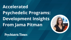 Accelerated Psychedelic Programs: Development Insights From Jama Pitman