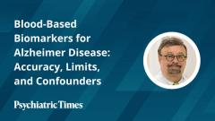 Blood-Based Biomarkers for Alzheimer Disease: Accuracy, Limits, and Confounders
