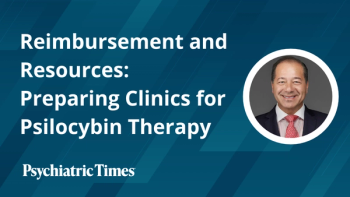 Reimbursement and Resources: Preparing Clinics for Psilocybin Therapy