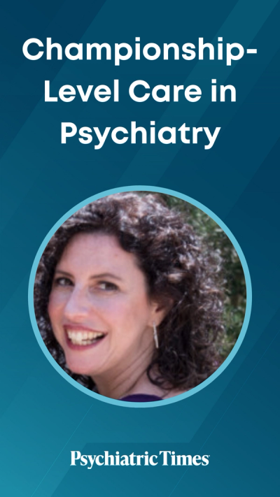 Championship-Level Care in Psychiatry 