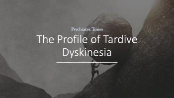 profile of tardive dyskinesia
