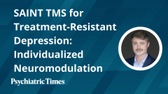 SAINT TMS for Treatment-Resistant Depression: Individualized Neuromodulation