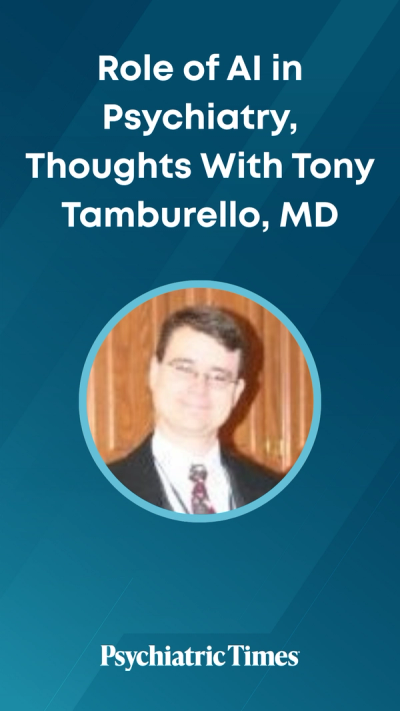 Role of AI in Psychiatry, Thoughts With Tony Tamburello, MD