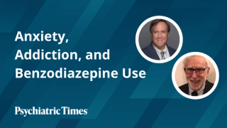 Anxiety, Addiction, and Benzodiazepine Use