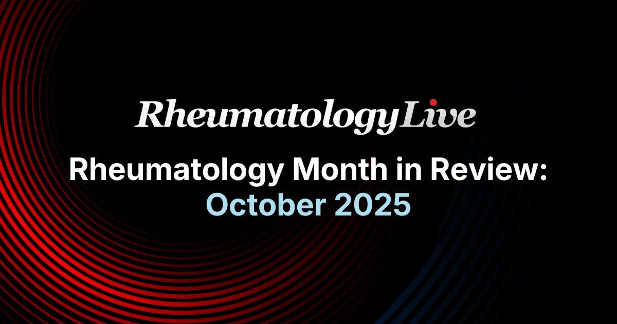 Rheumatology Month in Review: October 2025