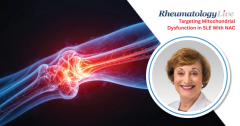 Proof of Concept: Targeting Mitochondrial Dysfunction in SLE With NAC, with Rosalind Ramsey-Goldman, MD
