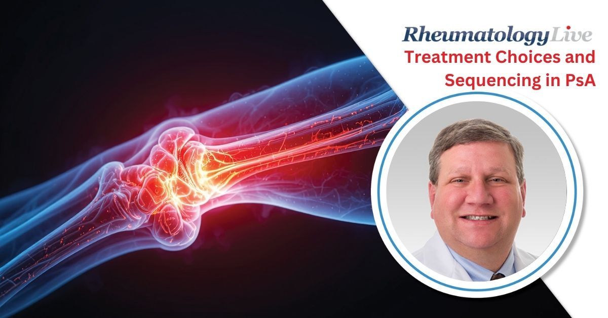 Treatment Choices and Sequencing in PsA, With Eric Ruderman, MD