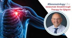Breakthrough Therapy Ianalumab Nears FDA Submission for Sjögren, With Thomas Grader-Beck, MD