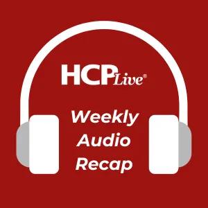 HCPLive 5 Stories in Under 5: Week of 06/22