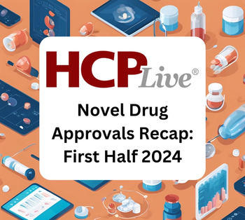 HCPLive FDA Novel Drug Approvals Recap First Half 2024 thumbnail.