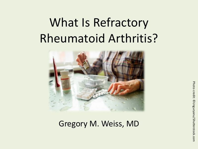 What Defines Refractory Rheumatoid Arthritis? | Rheumatology Network