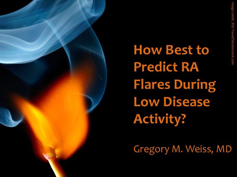 How Best To Predict RA Flares During Low Disease Activity?