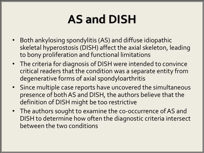 DISH and Ankylosing Spondylitis Not Mutually Exclusive Rheumatology