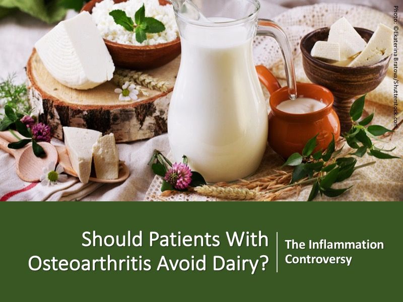 Should Patients With Osteoarthritis Avoid Dairy? Rheumatology Network