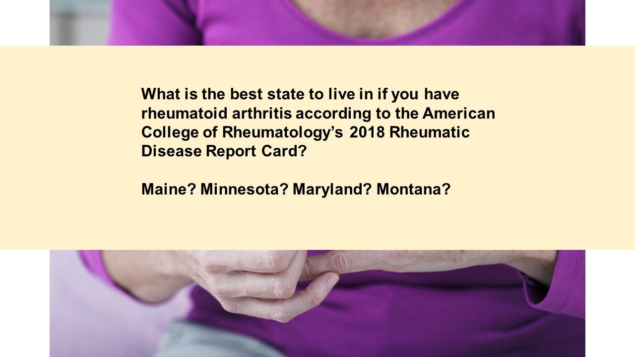 Quiz What is the best state to live in if you have rheumatoid