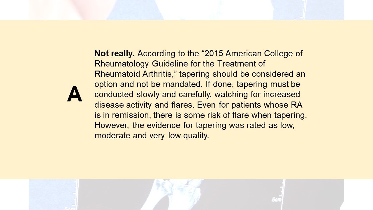 RA Clinical Quiz:  Should therapy be tapered?