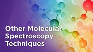 Webcasts: Other Molecular Spectroscopy Techniques