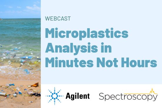 Microplastics Analysis in Minutes Not Hours | Spectroscopy Online