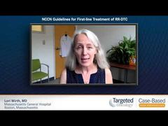 EP. 4 NCCN Guidelines for First-Line Treatment of RR-DTC