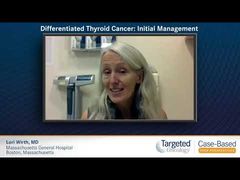 EP. 2 Differentiated Thyroid Cancer: Initial Management