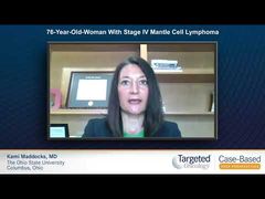 EP. 1 76-Year-Old-Woman With Stage IV Mantle Cell Lymphoma