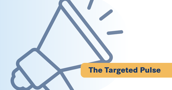 The Targeted Pulse: Regulatory Updates and Trial Data