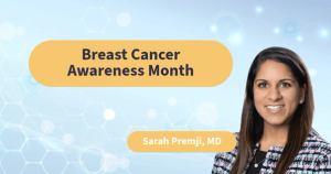 Dr Premji Discusses Exciting Advances and Unmet Needs in Breast Cancer
