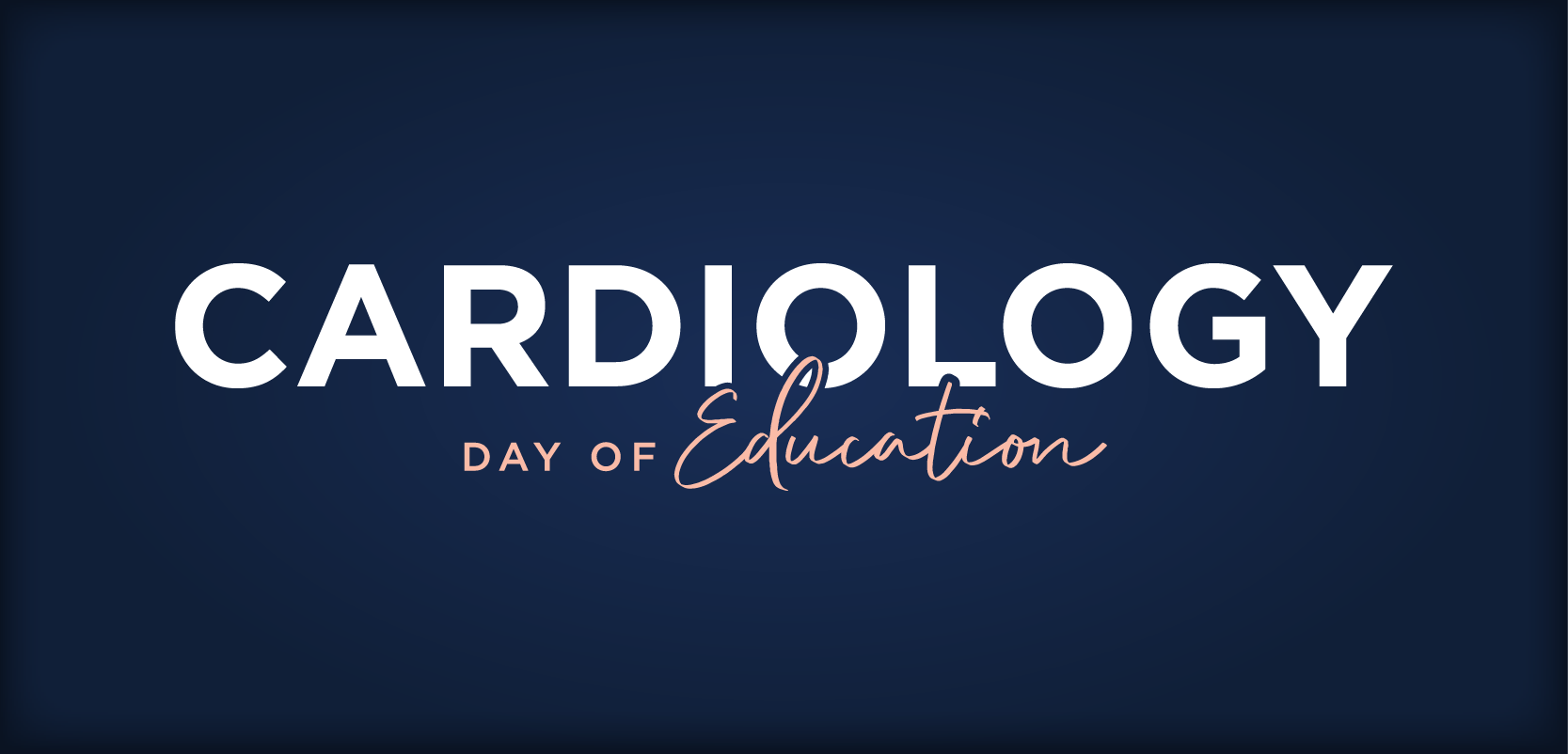 Cardiology Day of Education