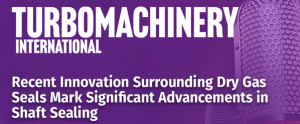 Recent Innovation Surrounding Dry Gas Seals Mark Significant Advancements in Shaft Sealing