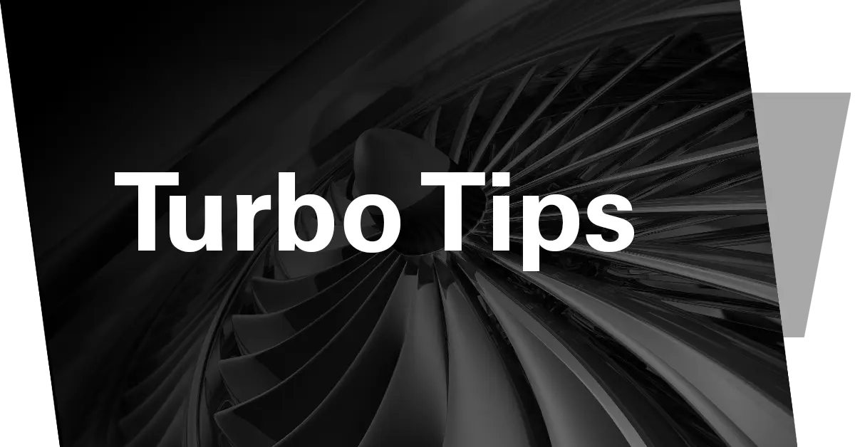 Turbo Tips