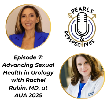 Pearls & Perspectives: Advancing sexual health in urology, with Rachel Rubin, MD, at AUA 2025