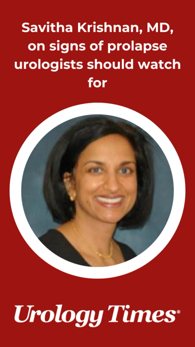 Savitha Krishnan, MD, on signs of prolapse urologists should watch for