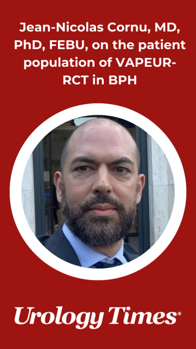 Jean-Nicolas Cornu, MD, PhD, FEBU, on the patient population of VAPEUR-RCT in BPH