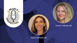Pearls & Perspectives: The Evolving Landscape of Female Pelvic Health, With Annah J. Vollstedt, MD