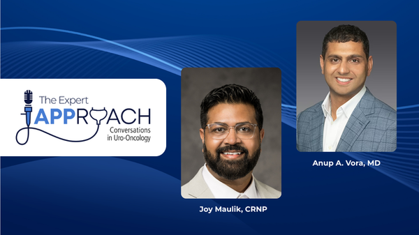 The Expert APProach: Focal Therapy and Precision Prostate Cancer Care, With Anup A. Vora, MD