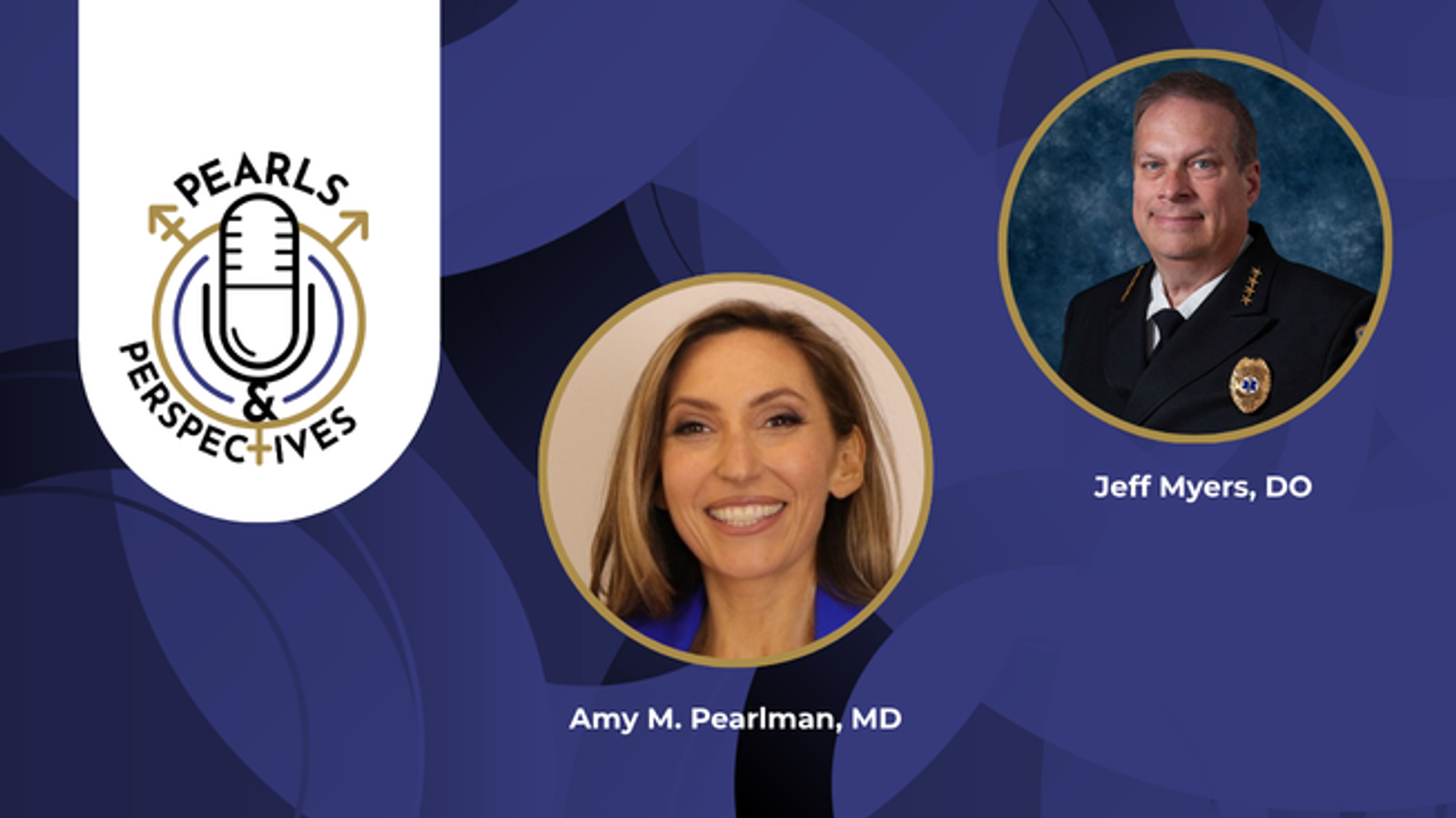 Pearls & Perspectives: From Emergency Medicine to Sexual Medicine, With Jeff Myers, DO