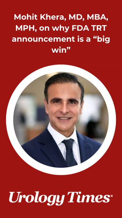 Mohit Khera, MD, MBA, MPH, on why FDA TRT announcement is a “big win”