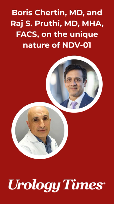 Boris Chertin, MD, and Raj S. Pruthi, MD, MHA, FACS, on the unique nature of NDV-01