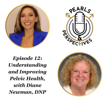 Pearls & Perspectives: Understanding and Improving Pelvic Health, with Diane Newman, DNP