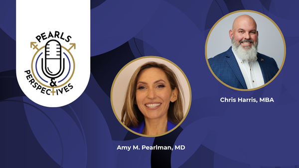 Pearls & Perspectives: Sexual Wellness and Premature Ejaculation, With Chris Harris, MBA