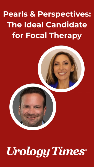 Pearls & Perspectives: The Ideal Candidate for Focal Therapy