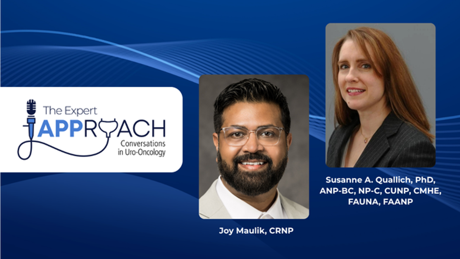 The Expert APProach: Advancing APP Leadership and Expertise in Urology, With Susanne Quallich, PhD, ANP-BC, NP-C