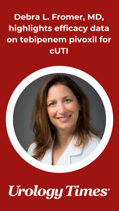 Debra L. Fromer, MD, highlights efficacy data on tebipenem pivoxil for cUTI