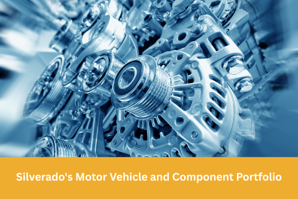 Silverado's Motor Vehicle and Component Portfolio