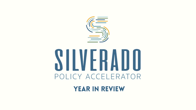 Celebrating Silverado Policy Accelerator's First Year