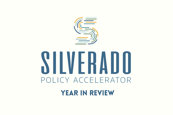 Celebrating Silverado Policy Accelerator's First Year