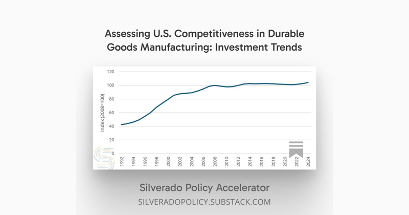 Assessing U.S. Competitiveness in Durable Goods Manufacturing: Investment Trends