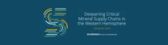 Slide Deck: Deepening Critical Mineral Supply Chains in the Western Hemisphere