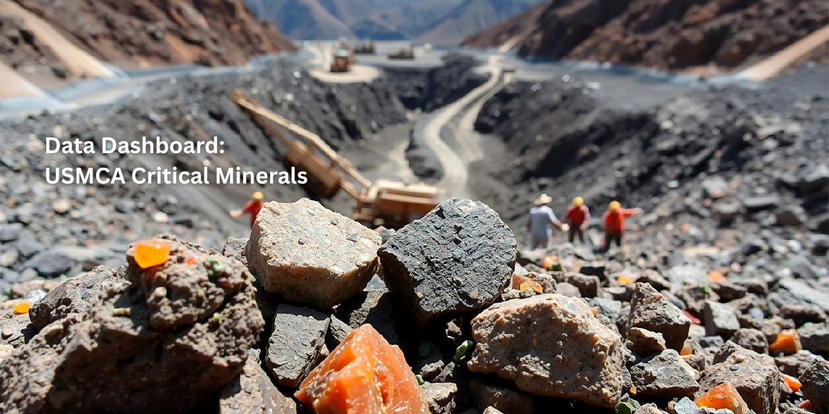 Featured content: USMCA Critical Minerals Data Dashboard
