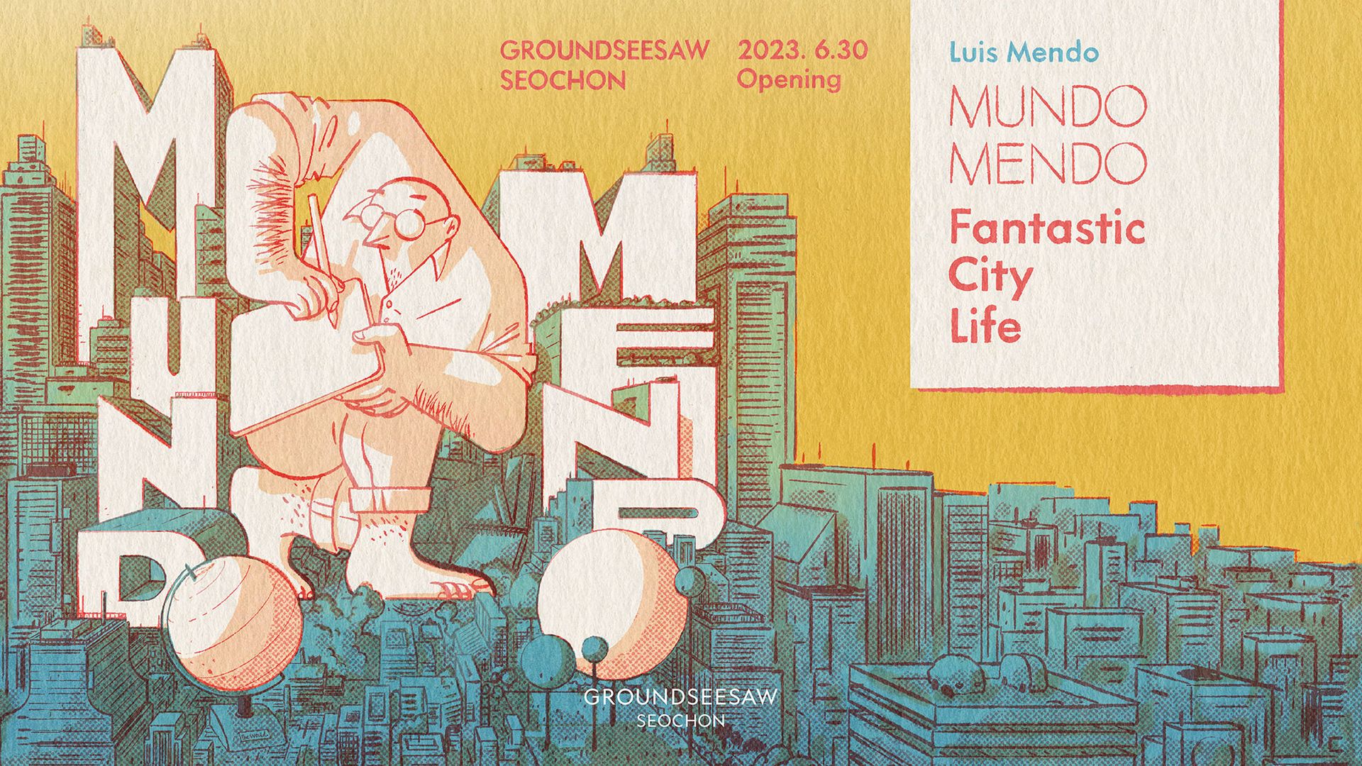 MUNDO MENDO Fantastic City Life  Art show is now open in Seoul, June 30th to Dec 3rd 2023